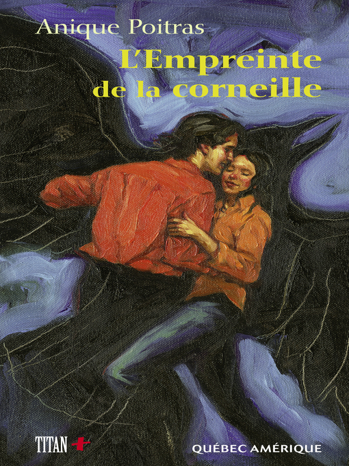 Title details for L'Empreinte de la corneille by Anique Poitras - Available